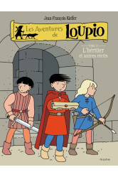 Les aventures de loupio - t13 -l'heritier et autres recits