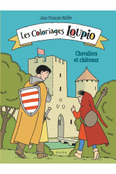 Les coloriages loupio - chevaliers et chateaux