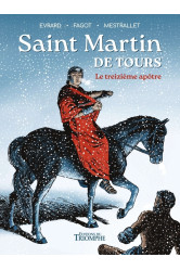 Le vent de l'histoire - saint martin de tours, le treizieme apotre