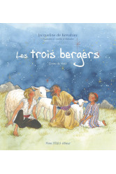 Les trois bergers - conte de noel - edition illustree