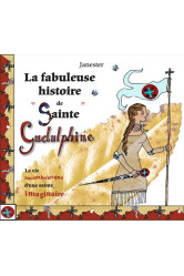 L histoire epoustouflante de sainte gudulphine - vie illustree d une sainte imaginaire - edition ill