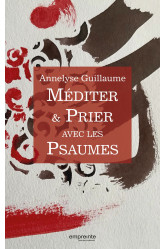 Mediter et prier avec les psaumes