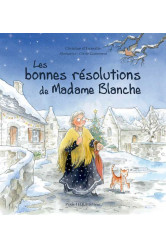 Les bonnes resolutions de madame blanche