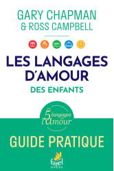 Langages d'amour des enfants. guide pratique.