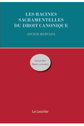 Les racines sacramentelles du droit canonique