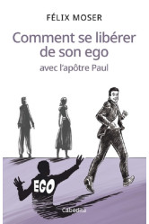 Comment se liberer de son ego avec l'apotre paul