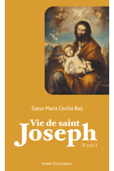 Vie de saint joseph - tome 1