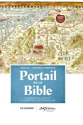 Portail de la bible - chronologies, cartes et illustrations pour chaque livre - edition illustree