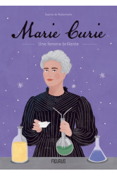 Marie curie. la femme aux deux prix nobel