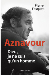 Aznavour - dieu, je ne suis quun homme