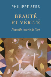 Beaute et verite - la nouvelle theorie de l'art