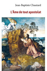 L'âme de tout apostolat