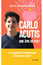 Carlo acutis, une âme de feu !