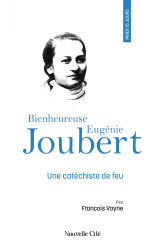 Prier 15 jours avec la bienheureuse eugénie joubert