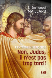 Non judas, il n'est pas trop tard !