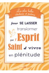 Les plus belles citations et prières pour se laisser transformer par l'esprit saint