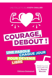 Courage, debout !