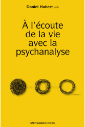 à l'écoute de la vie avec la psychanalyse