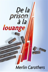 De la  prison à la louange