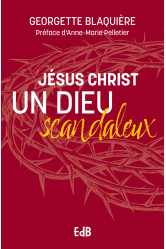 Jésus christ un dieu scandaleux