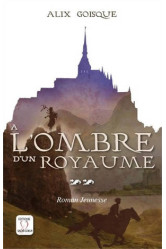 Insurrection pour la couronne - a l'ombre d'un royaume - tome 2