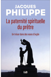 La paternite spirituelle du pretre - un tresor dans des vases d'argile