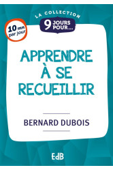 9 jours pour apprendre a se recueillir