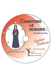 Chantons le rosaire : les mystères douloureux