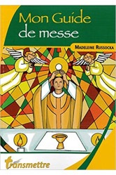 Mon guide de messe - oui, seigneur je viens vers toi !