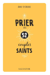 Prier avec 52 couples saints