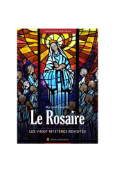 Le rosaire - les 20 mystères revisités