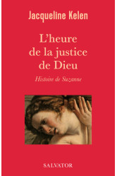 L'heure de la justice de dieu, histoire de suzanne