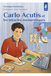 Carlo acutis et les miracles eucharistiques - edition illustree