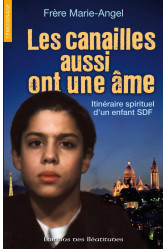 Les canailles ont aussi une ame - itineraire spirituel d-un enfant sdf