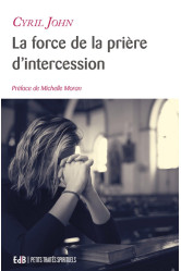 La force de la prière d’intercession