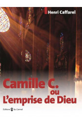 Camille c. ou l'emprise de dieu