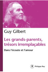 Les grands-parents, trésors irremplaçables - dans l'écoute et l'amour