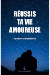 Réussis ta vie amoureuse