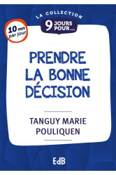 9 jours pour... prendre la bonne décision