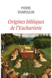 Origines bibliques de l’eucharistie