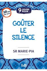 9 jours pour goûter le silence