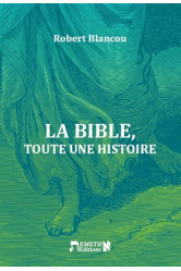 La bible, toute une histoire