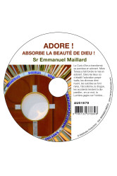 Cd adore ! absorbe la beauté de dieu ! - sr emmanuel maillard - mmmedias