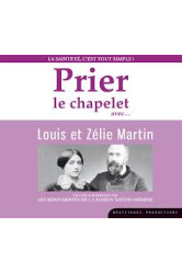 Prier le chapelet avec louis et zélie martin – cd