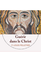 Guérir dans le christ 1 à 5 - cd mp3