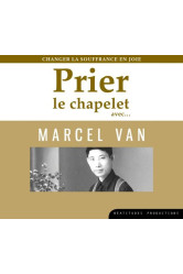 Prier le chapelet avec marcel van – cd