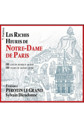 Les riches heures de notre-dame de paris - 800 ans de musique sacree - audio
