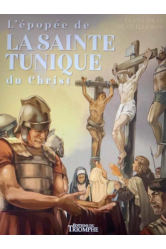 L'épopée de la sainte tunique du christ