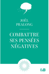 Combattre ses pensees negatives