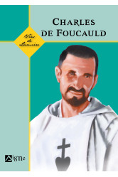 Charles de foucauld, vies de lumière